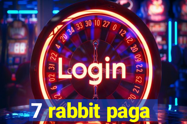 7 rabbit paga